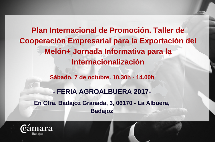 Taller de Cooperación Empresarial para la Exportación del Melón + Jornada Informativa para la Internacionalización
