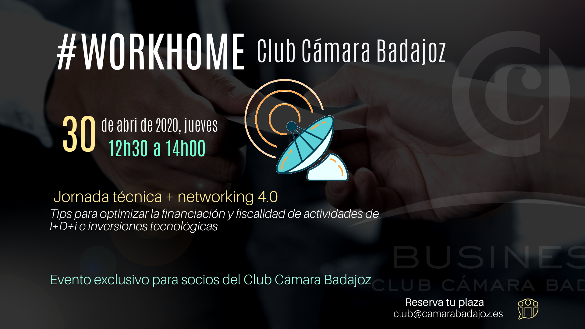 WORKHOME Club Cámara Badajoz: “Tips para optimizar la financiación y fiscalidad de actividades de I+D+i e inversiones tecnológicas”  + networking 4.0