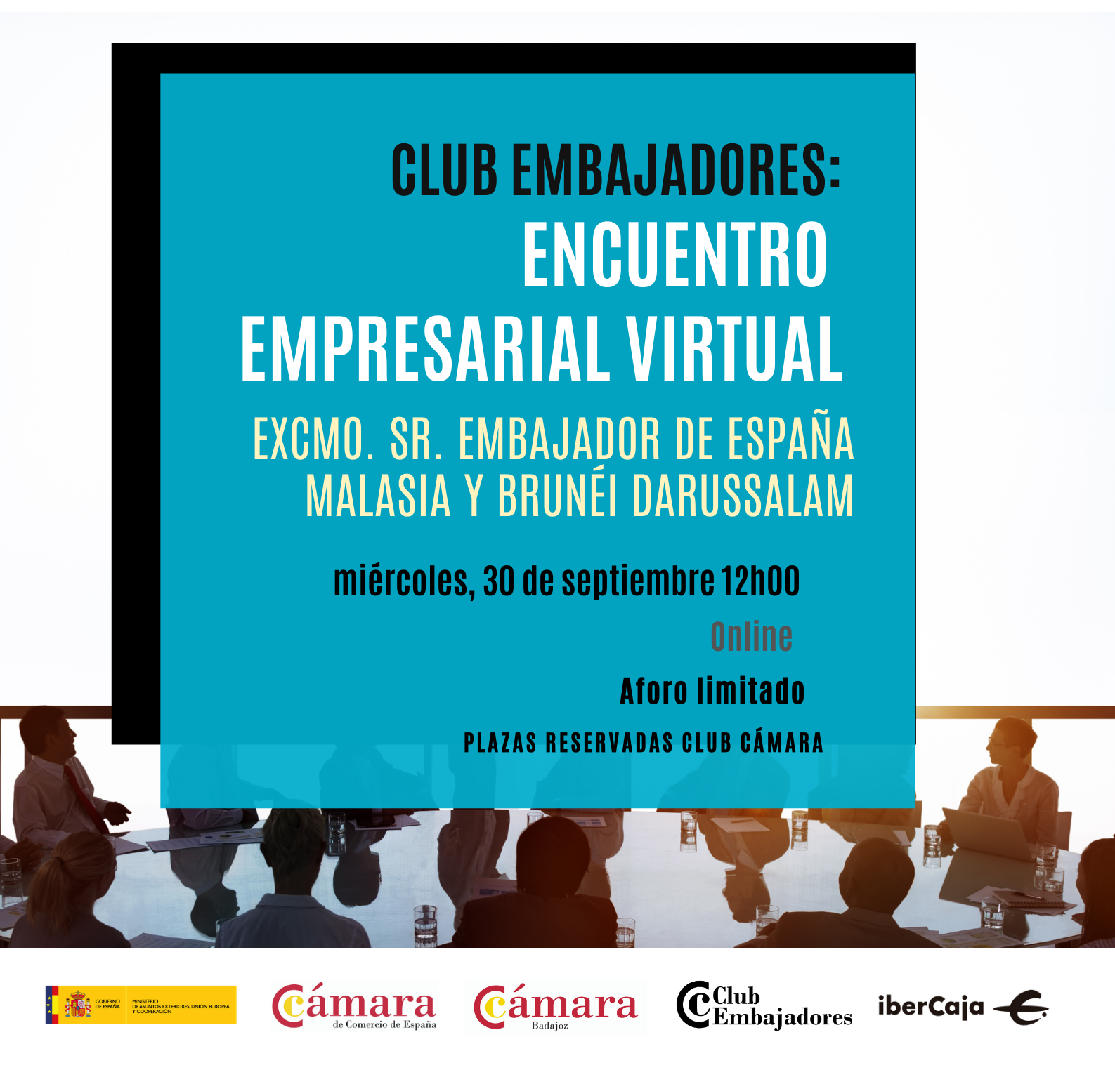 Club Embajadores: ENCUENTRO EMPRESARIAL VIRTUAL- Excmo. Sr. Embajador de España  Malasia y Brunéi Darussalam