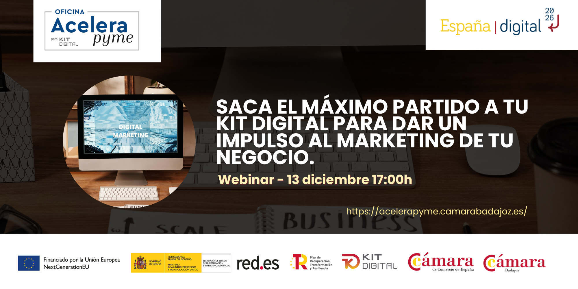Webinar Acelerapyme – SACA EL MÁXIMO PARTIDO A TU KIT DIGITAL PARA DAR UN IMPULSO AL MARKETING DE TU NEGOCIO.
