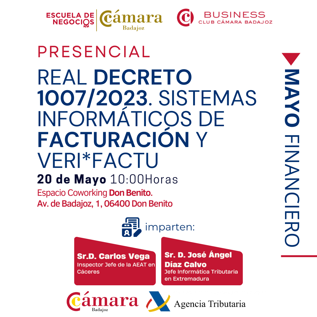 REAL DECRETO 1007/2023. SISTEMAS INFORMÁTICOS DE FACTURACIÓN Y VERI*FACTU (Don Benito) - Mayo Financiero